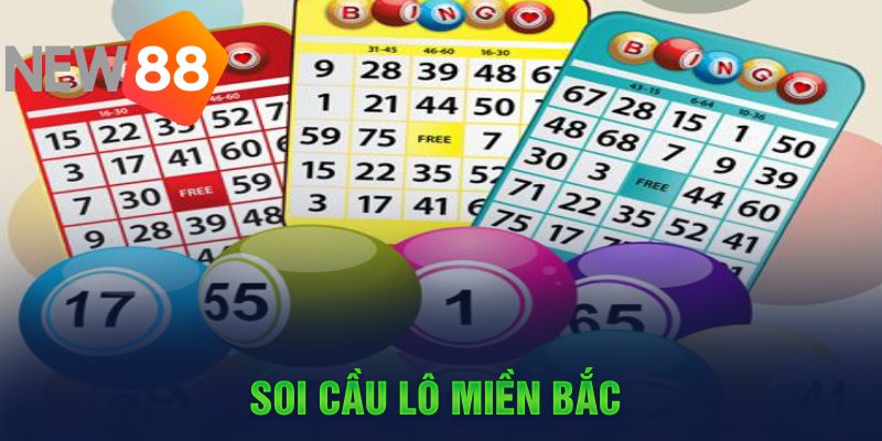 Soi cầu lô miền Bắc 